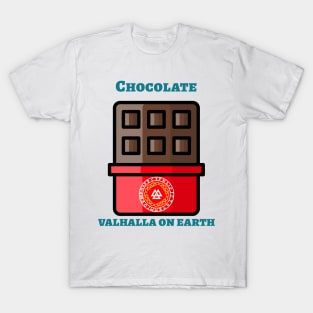 Chocolate Valhalla on earth T-Shirt